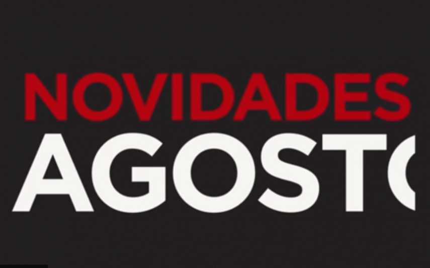 Netflix As novidades que chegam em Agosto